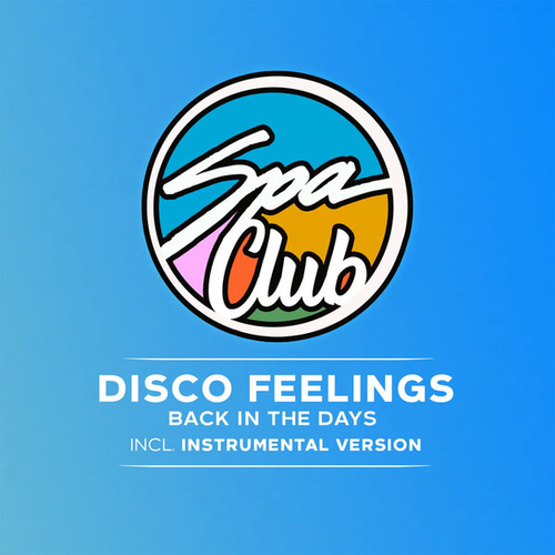 Disco Feelings - Back in the Days [SPACLUB002]